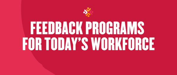 feedback programs today's workforce, red background bold text visual communication